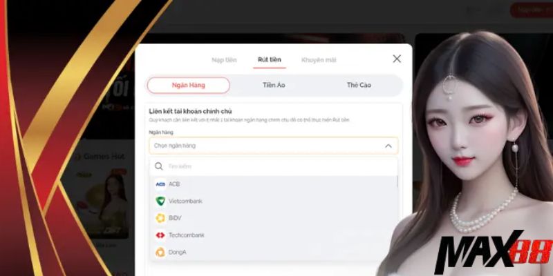 3 Cách Rút Tiền Max88 Về Tài Khoản Chỉ Vài Phút